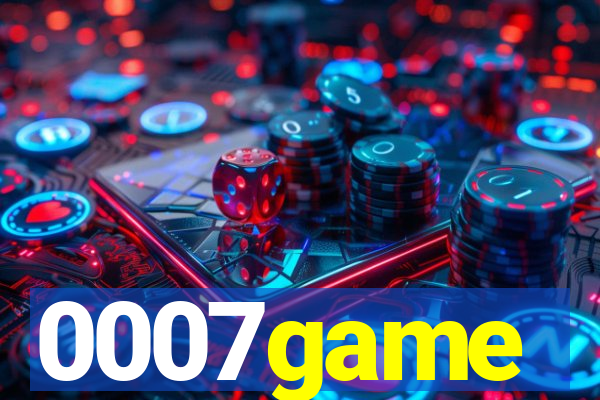 0007game