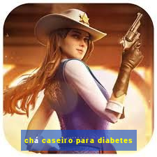 chá caseiro para diabetes