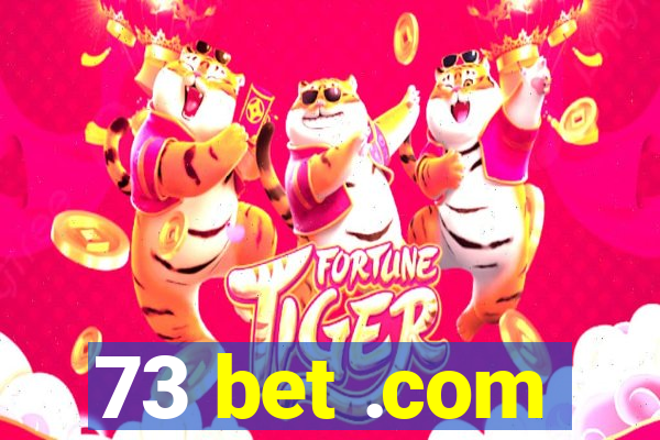 73 bet .com