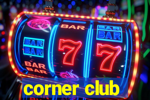 corner club