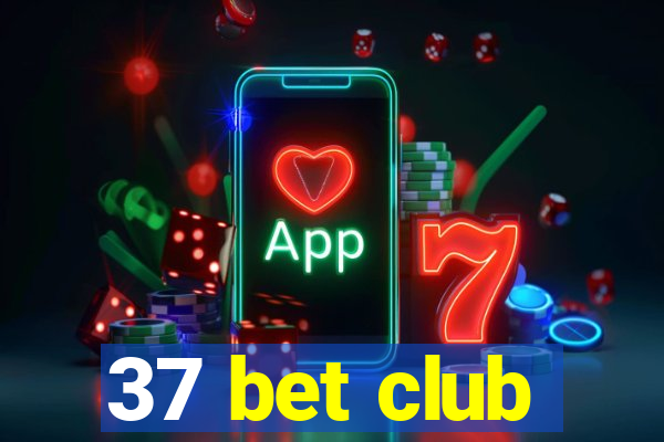 37 bet club