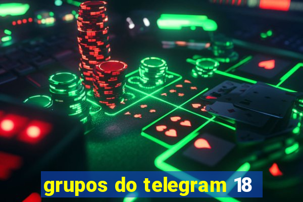 grupos do telegram 18