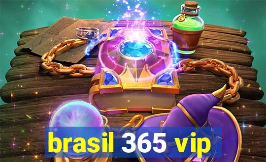 brasil 365 vip