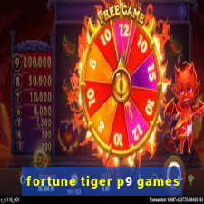 fortune tiger p9 games