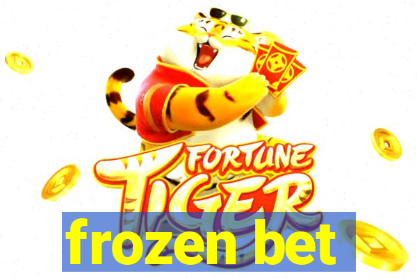 frozen bet