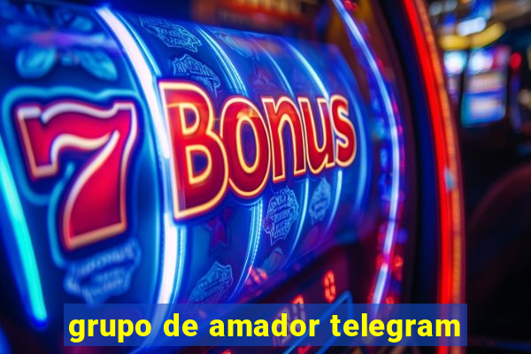 grupo de amador telegram