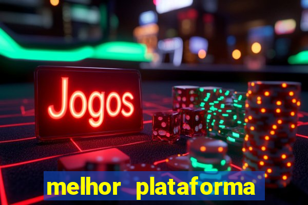 melhor plataforma de jogos para ganhar dinheiro