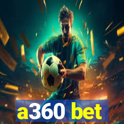 a360 bet