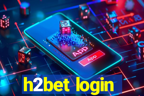 h2bet login