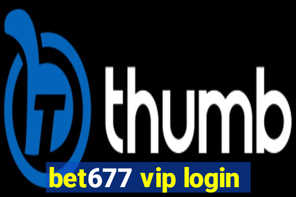 bet677 vip login