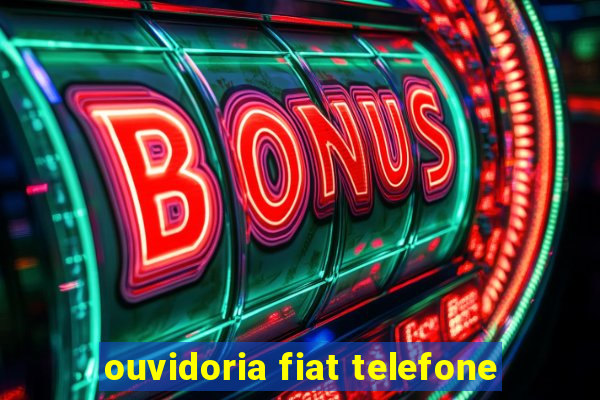 ouvidoria fiat telefone