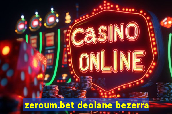 zeroum.bet deolane bezerra