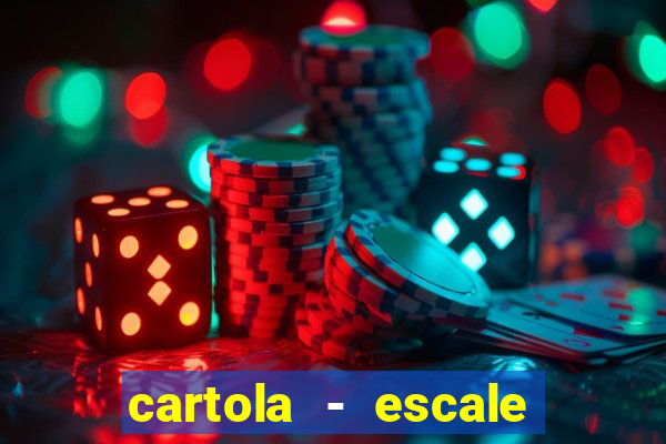 cartola - escale seu time!