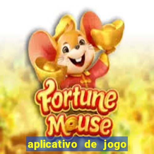 aplicativo de jogo pra ganhar dinheiro