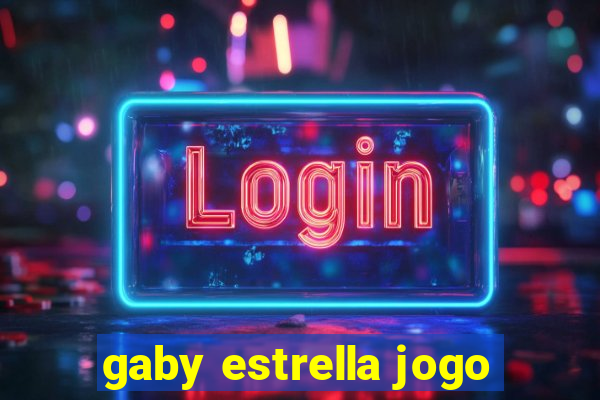 gaby estrella jogo