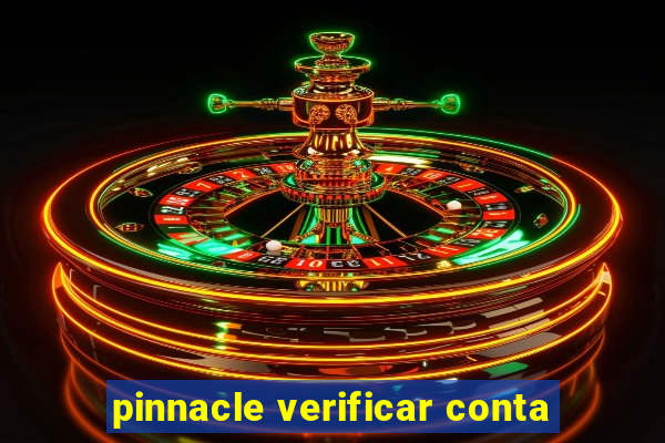 pinnacle verificar conta