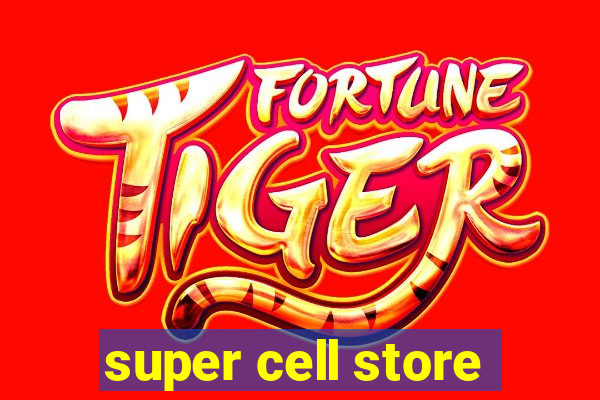 super cell store