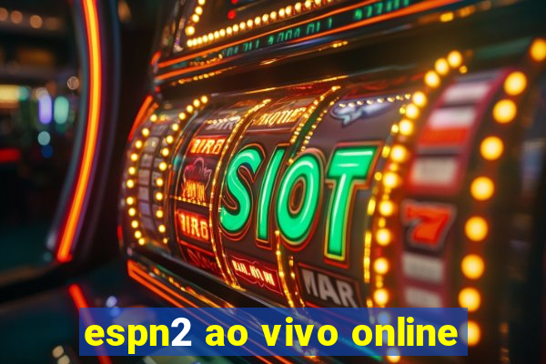 espn2 ao vivo online