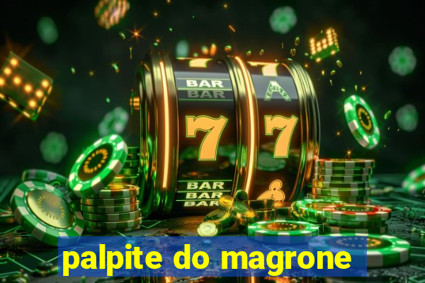 palpite do magrone