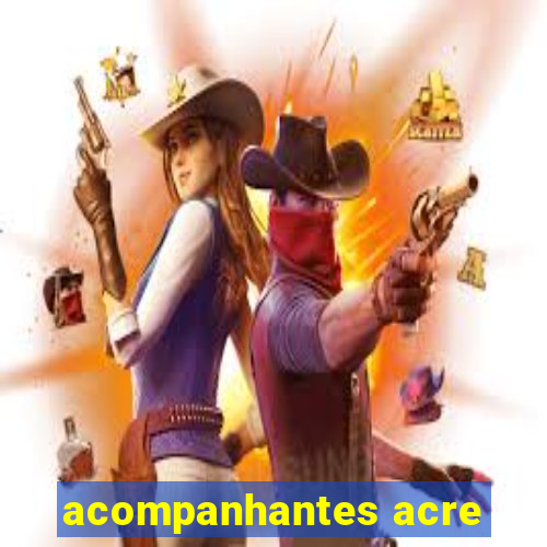 acompanhantes acre