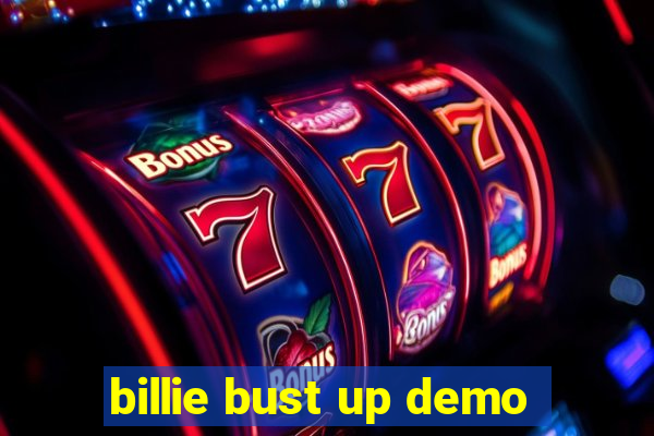 billie bust up demo