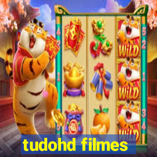 tudohd filmes