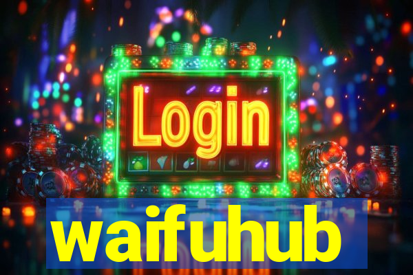 waifuhub