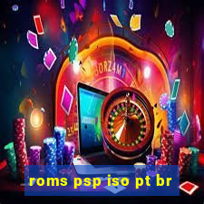 roms psp iso pt br