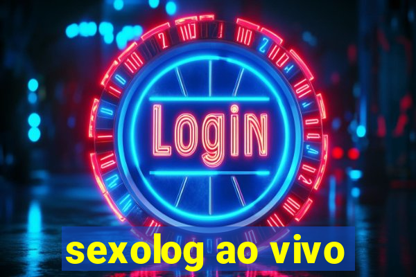 sexolog ao vivo