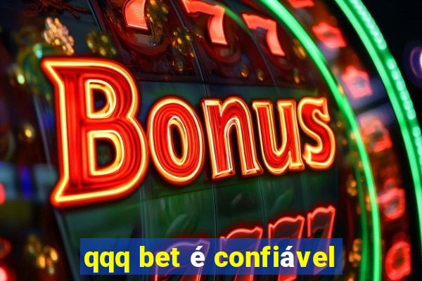 qqq bet é confiável