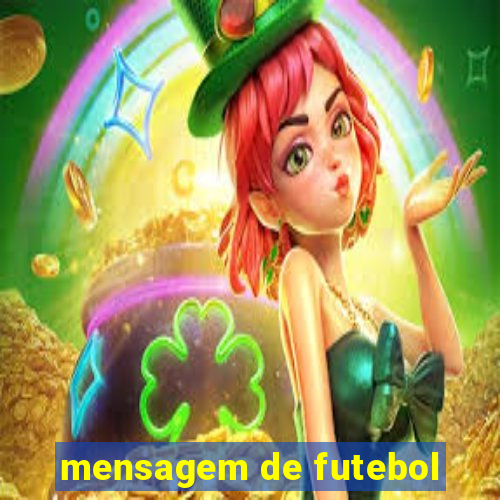 mensagem de futebol