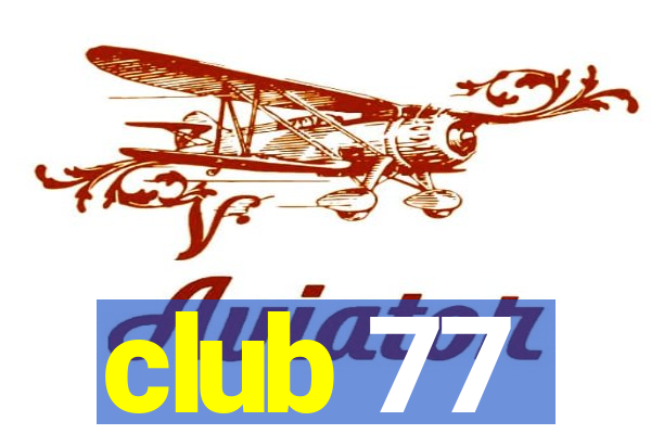 club 77