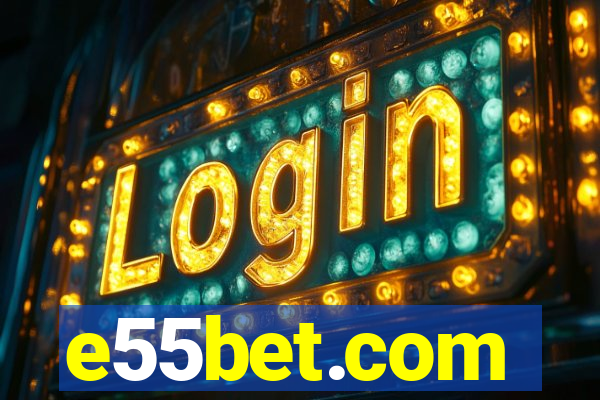 e55bet.com