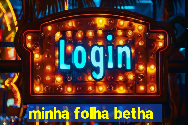 minha folha betha