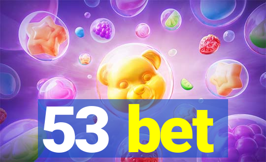 53 bet