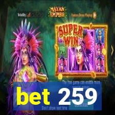 bet 259