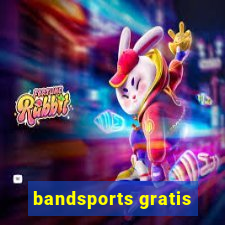 bandsports gratis