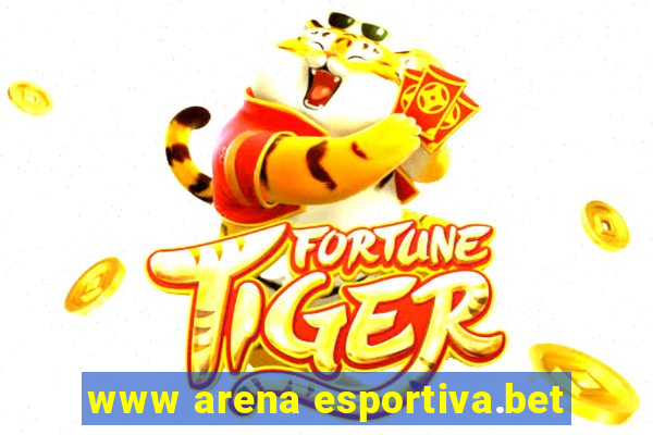 www arena esportiva.bet