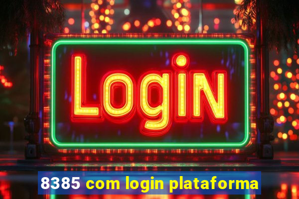 8385 com login plataforma