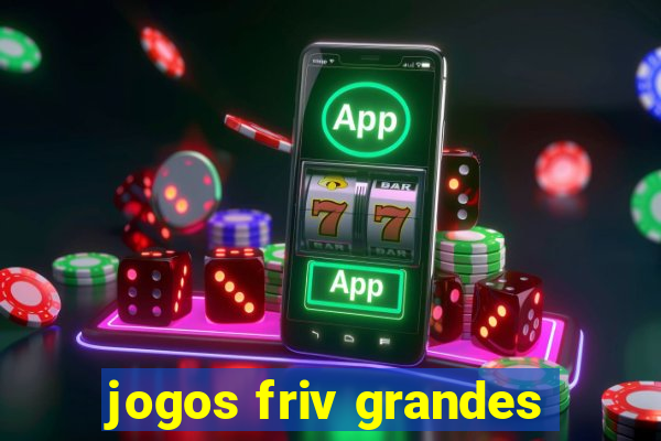 jogos friv grandes