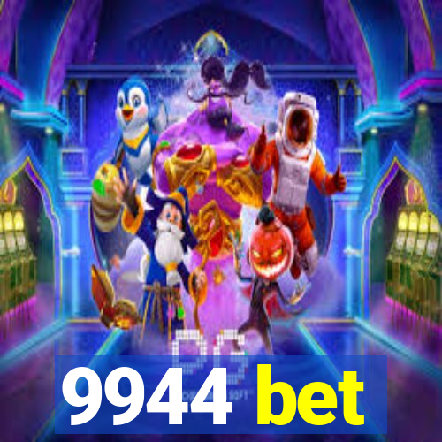 9944 bet