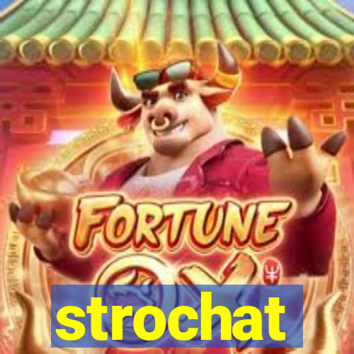 strochat