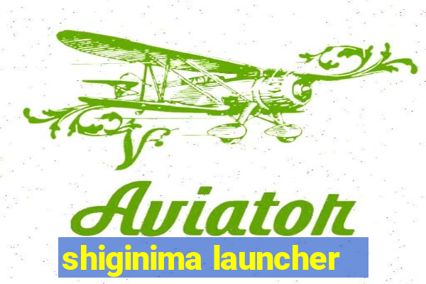 shiginima launcher