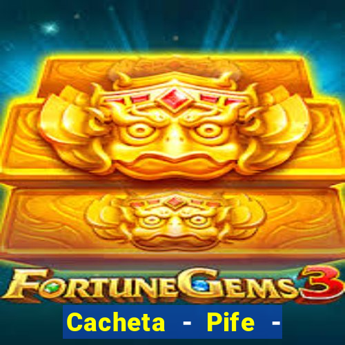 Cacheta - Pife - Jogo online