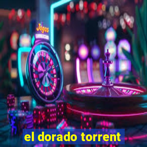 el dorado torrent