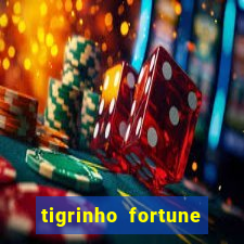 tigrinho fortune dinheiro infinito