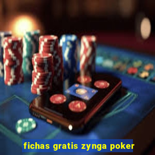 fichas gratis zynga poker