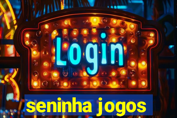 seninha jogos