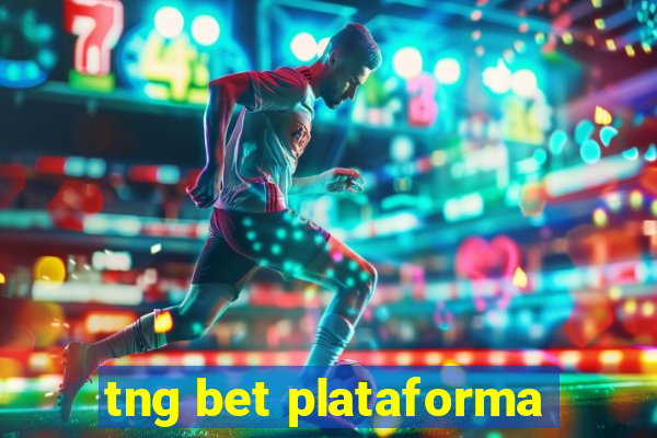 tng bet plataforma