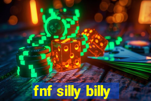 fnf silly billy